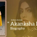 Akansha Puri Biography (Indian Actress)