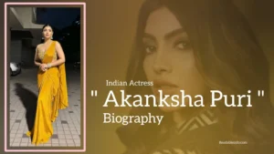 Read more about the article Akansha Puri Biography (Indian Actress)