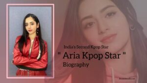 Read more about the article Aria Kpop Star Biography (India’s Second Kpop Idol)