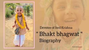 Read more about the article Bhakt Bhagwat Biography (Devotee of Lord Krishna)