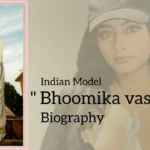 Bhoomika Vasishth Biography (Indian Model)