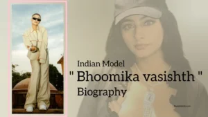 Read more about the article Bhoomika Vasishth Biography (Indian Model)