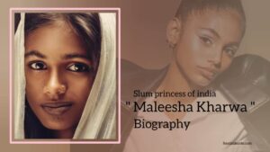 Read more about the article Maleesha Kharwa Biography (Slum Princess of India)