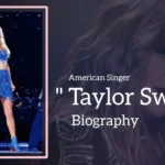 Taylor Swift Biography (American Singer)