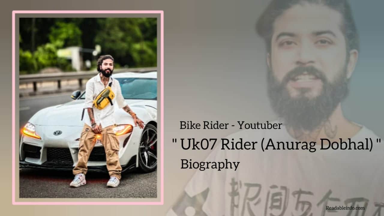 You are currently viewing UK07 Rider (Anurag Dobhal) Biography (Bike Rider, Youtuber)