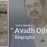 Avadh Ojha Biography (Indian Teacher)