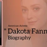 Dakota Fanning Biography (American Actress)