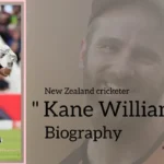 Kane Williamson Biography (New Zealand Cricketer)