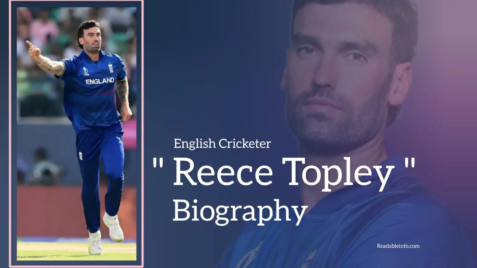 You are currently viewing Reece Topley Biography (English Crickter)