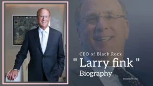 Read more about the article Larry Fink Biography (CEO of BlackRock)