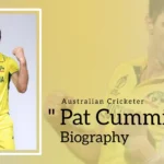 Pat Cummins Biography (Australian Cricketer)