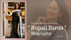 Read more about the article Rupali Barua Biography (Indian businesswoman)
