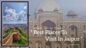 Read more about the article Best Places To Visit in Jaipur (Jaipur Tourist Places)