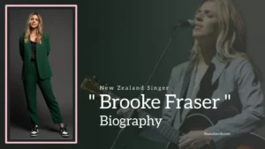 Read more about the article Brooke Fraser Biography (New Zealand Singer)