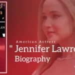 Jennifer Lawrence Biography (American Actress)