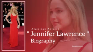 Read more about the article Jennifer Lawrence Biography (American Actress)