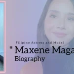 Maxene Magalona Biography (Filipino Actress And Model)
