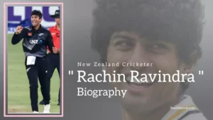 Read more about the article Rachin Ravindra Biography (New Zealand Cricketer)