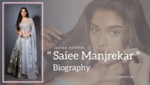 Read more about the article Saiee Manjrekar Biography (Indian Actress)