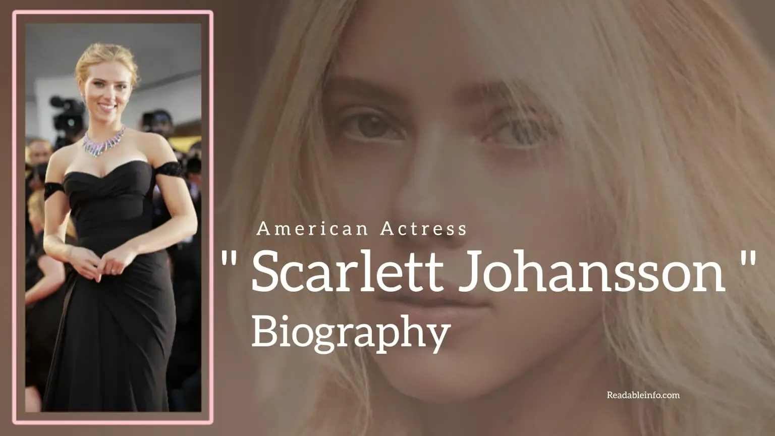 You are currently viewing Scarlett Johansson Biography (American Actress)