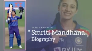 Read more about the article Smriti Mandhana Biography (Indian Cricketer)