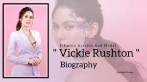 Read more about the article Vickie Rushton Biography (Filipino Actress And Model)