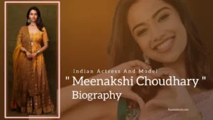 Read more about the article Meenakshi Chaudhary Biography (Indian Actress and Model)