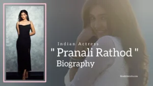 Read more about the article Pranali Rathod Biography (Indian Actress)