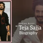 Teja Sajja Biography (Indian Actor)