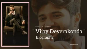Read more about the article Vijay Devarakonda Biography (Indian Actor)