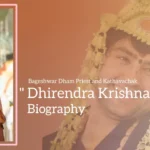 Dhirendra Krishna Shastri Biography (Bageshwar Dham Priest and Kathavachak) Age, Family and More