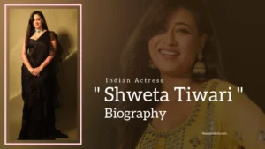 Read more about the article Shweta Tiwari Biography (Indian Actress)