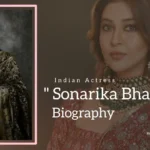 Sonarika Bhadoria Biography (Indian Actress)