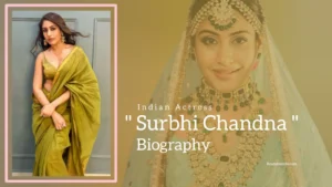 Read more about the article Surbhi Chandna Biography (Indian Actress)