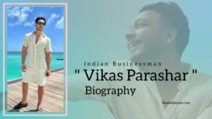 Read more about the article Vikas Parashar Biography (Indian Businessman)