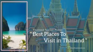 Read more about the article Best Places to Visit in Thailand (Thailand Tourist Places)