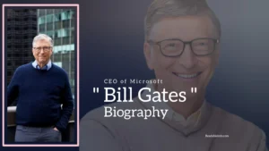Read more about the article Bill Gates Biography (CEO of Microsoft) Age, Family, Net Worth and More