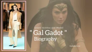 Read more about the article Gal Gadot Biography (Israeli Actress and Model) Age, Family, Boyfriend and More