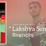 Lakshya Sen Biography (Indian Badminton Player)
