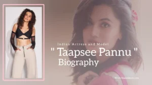 Read more about the article Taapsee Pannu Biography (India Actress and Model)