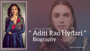 Read more about the article Aditi Rao Hydari Biography (Indian Actress)