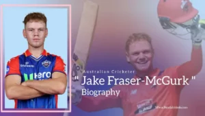 Read more about the article Jake Fraser-McGurk Biography (Australian Cricketer)