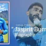 Jasprit Bumrah Biography (Indian Cricketer)