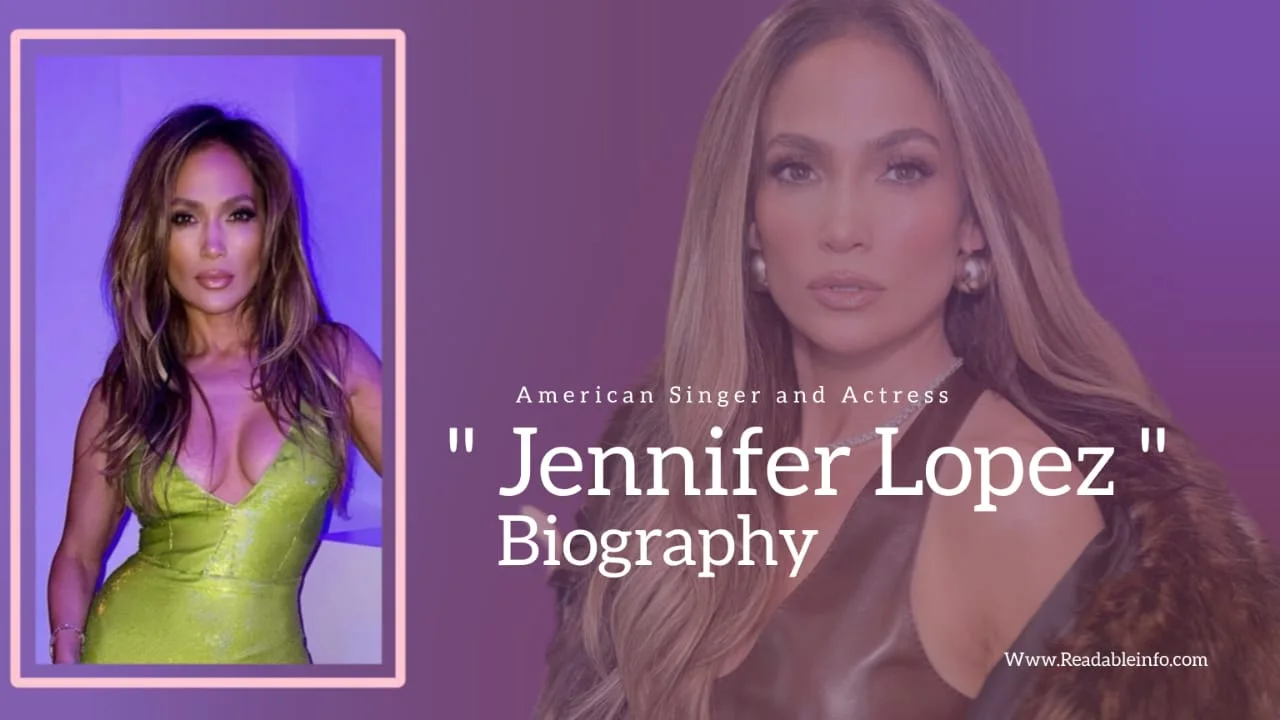 You are currently viewing Jennifer Lopez Biography (American Singer and Actress)