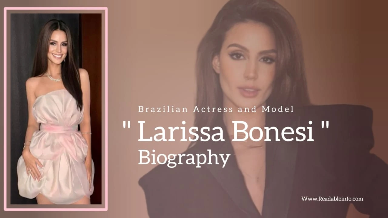 You are currently viewing Larissa Bonesi Biography (Brazilian Actress and Model)