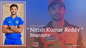 Read more about the article Nitish Kumar Reddy Biography (Indian Cricketer)