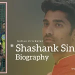 Shashank Singh Biography (Indian Cricketer)