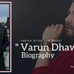 Varun Dhawan Biography (Indian Actor and Model)