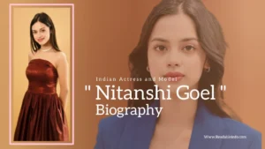 Read more about the article Nitanshi Goel Biography (Indian Actress and Model)