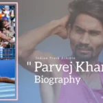 Parvej Khan Biography (Indian Track Athlete)